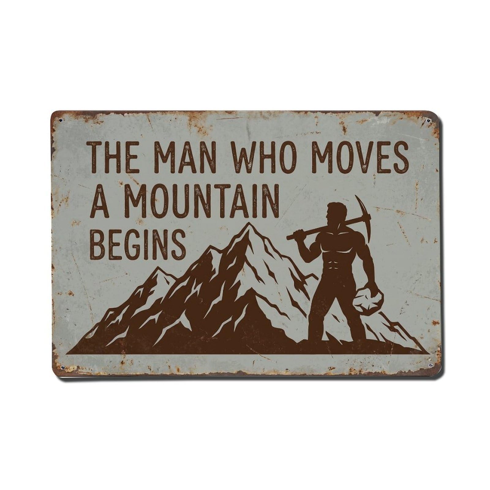 Man Moves Mountain Begins Retro Motivational Slogans Metal Tin Sign Plaque Wall Decor for Cafe, Club Bar, Office, Home Garden Metal Poster 8x12Inch