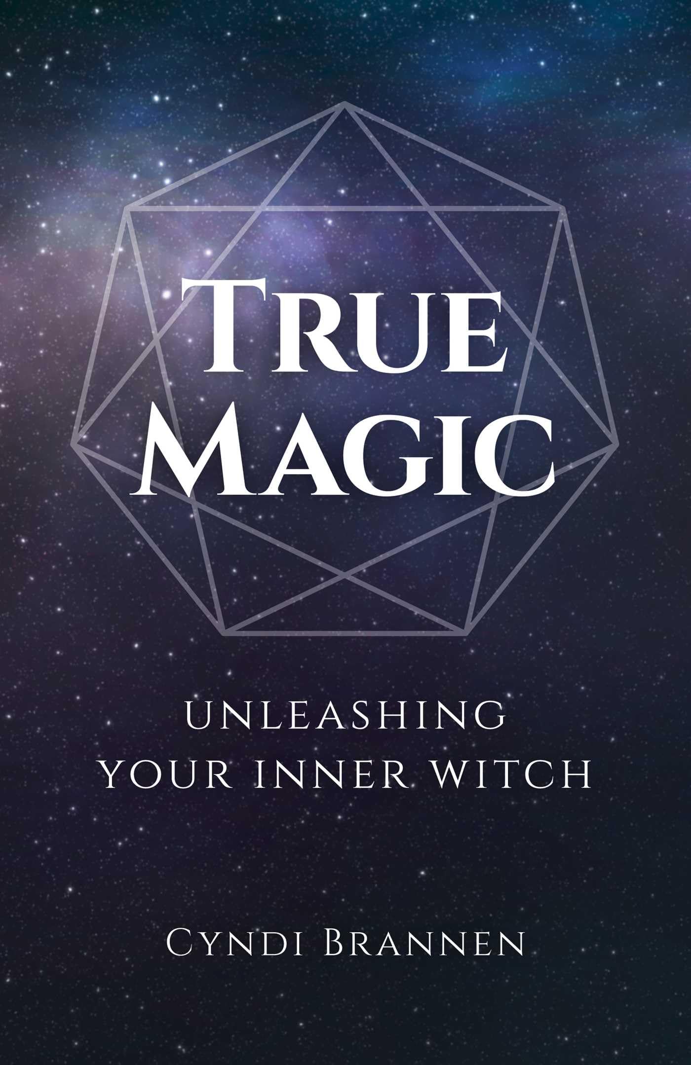 True Magic - Unleashing Your Inner Witch by Cyndi Brannen (Paperback, 2019)