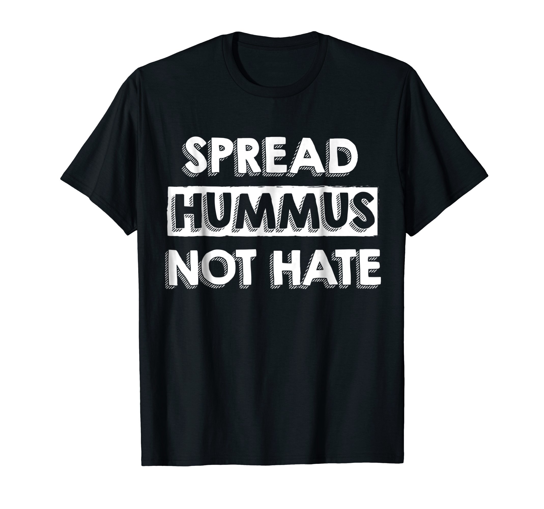 Spread Hummus Not Hate Funny Food Chef Tees GiftSpread Hummus Not Hate T-Shirt