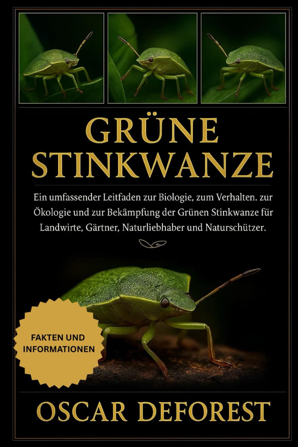Grüne Stinkwanze: Ein umfassender Leitfaden zur Biologie, zum Verhalten, zur Ökologie und zur Bekämpfung der Grünen Stinkwanze für Landwirte, Gärtner, Naturliebhaber und Naturschützer.