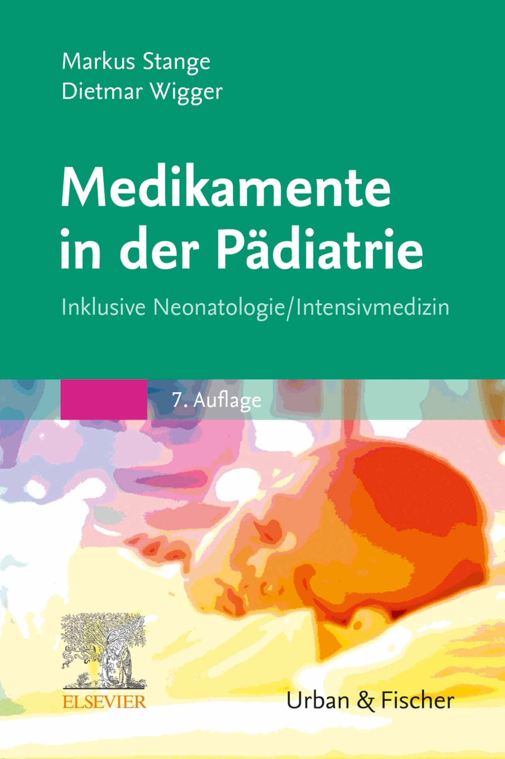 Medikamente in der Pädiatrie: Inklusive Neonatologie/ Intensivmedizin (MONOGRAPHIE - Fachbuch - Urban & Fischer-Verlag)