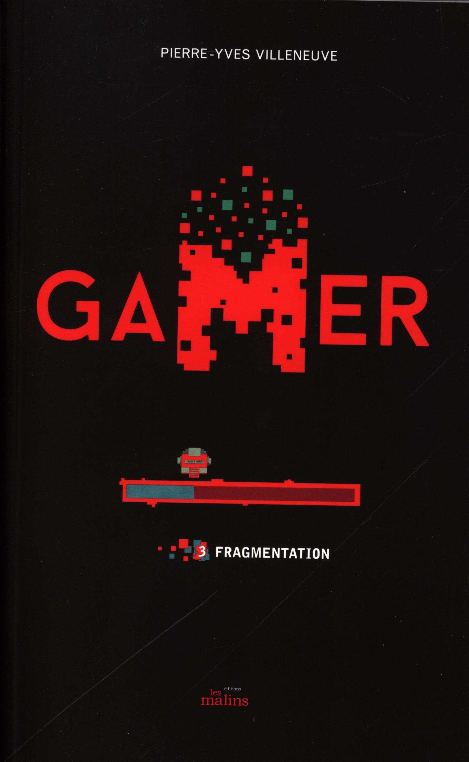 Gamer 03 : Fragmentation Villeneuve, Pierre-Yves