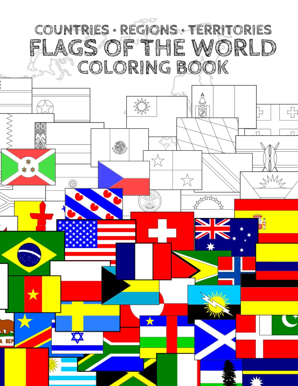 Flags of the World Countries, Regions and Territories Coloring Book: 352 Flags of Countries, Territories, States, Dependencies and Historical Regions from all over the World Paperback – 17 Dec. 2021