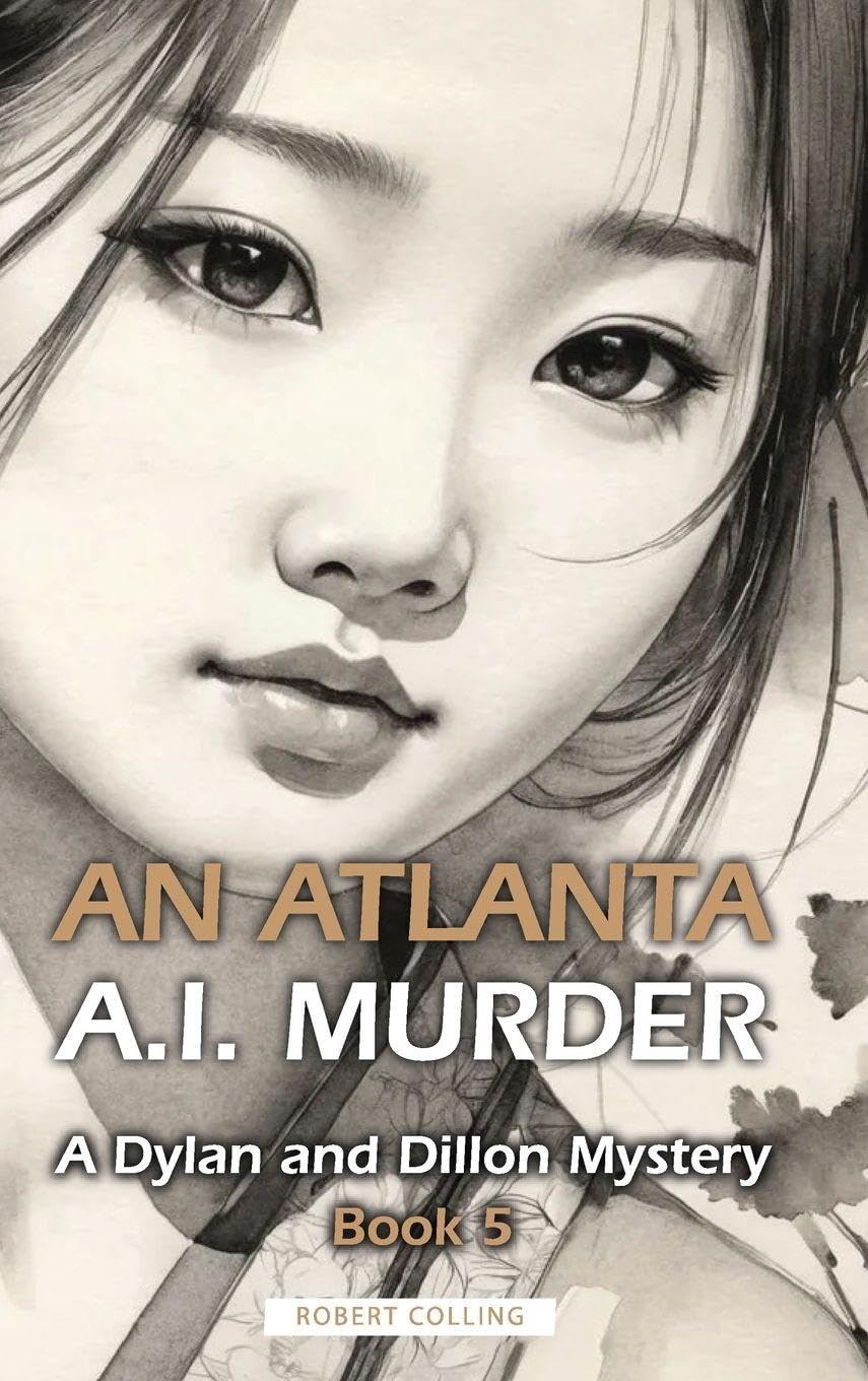 An Atlanta A.I. Murder: A Dylan and Dillon Mystery