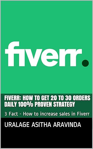 Fiverr: HOW TO GET 20 to 30 ORDERS DAILY 100% Proven Strategy: 3 Fact - How to increase sales in Fiverr