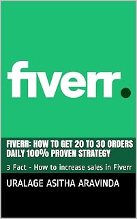 Fiverr: HOW TO GET 20 to 30 ORDERS DAILY 100% Proven Strategy: 3 Fact - How to increase sales in Fiverr