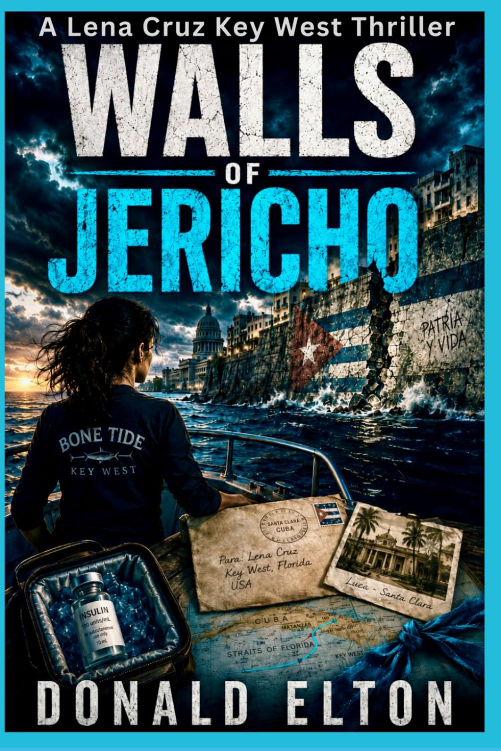 Walls of Jericho: A Lena Cruz Key West Thriller