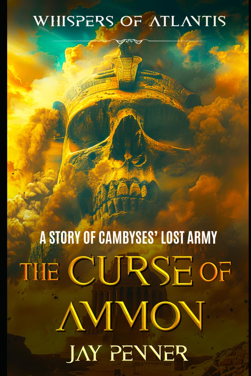 The Curse of Ammon: 3 (Whispers of Atlantis)