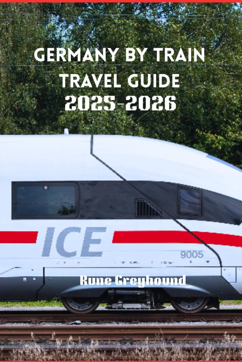 Germany by Train Travel Guide 2025-2026