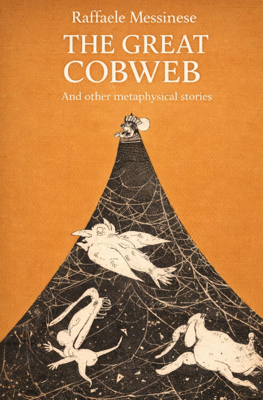 The Great Cobweb: And other metaphysical stories