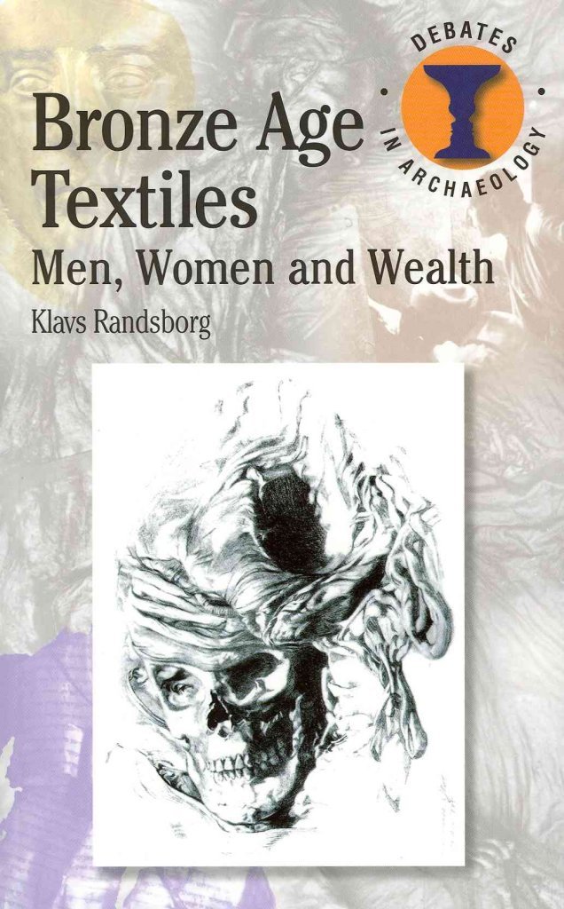 [Bronze Age Textiles: Men, Women and Wealth] (By: Klavs Randsborg) [published: August, 2011]