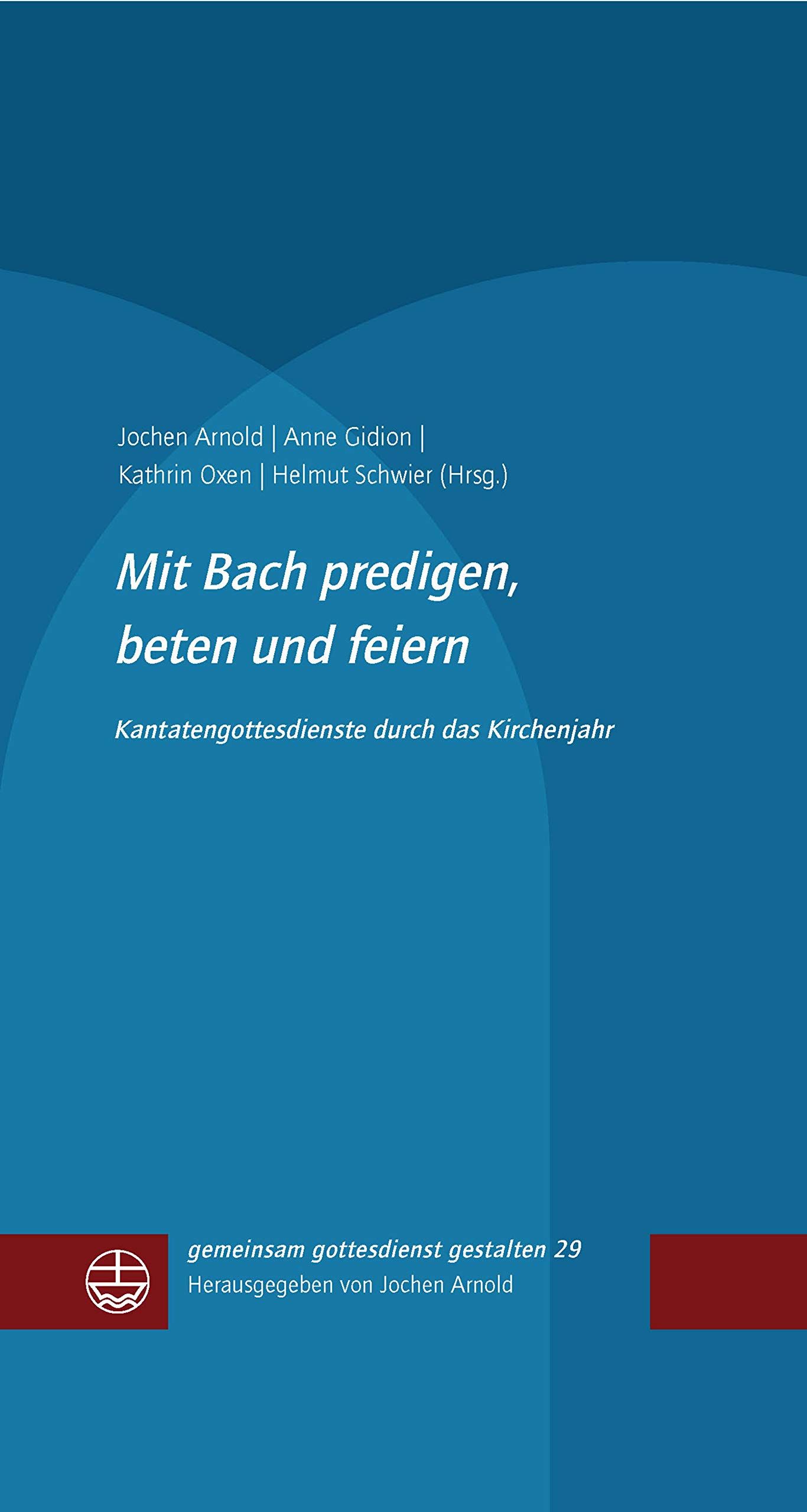 Kantatengottesdienste Bach ggg 29 livre liturgique allemand