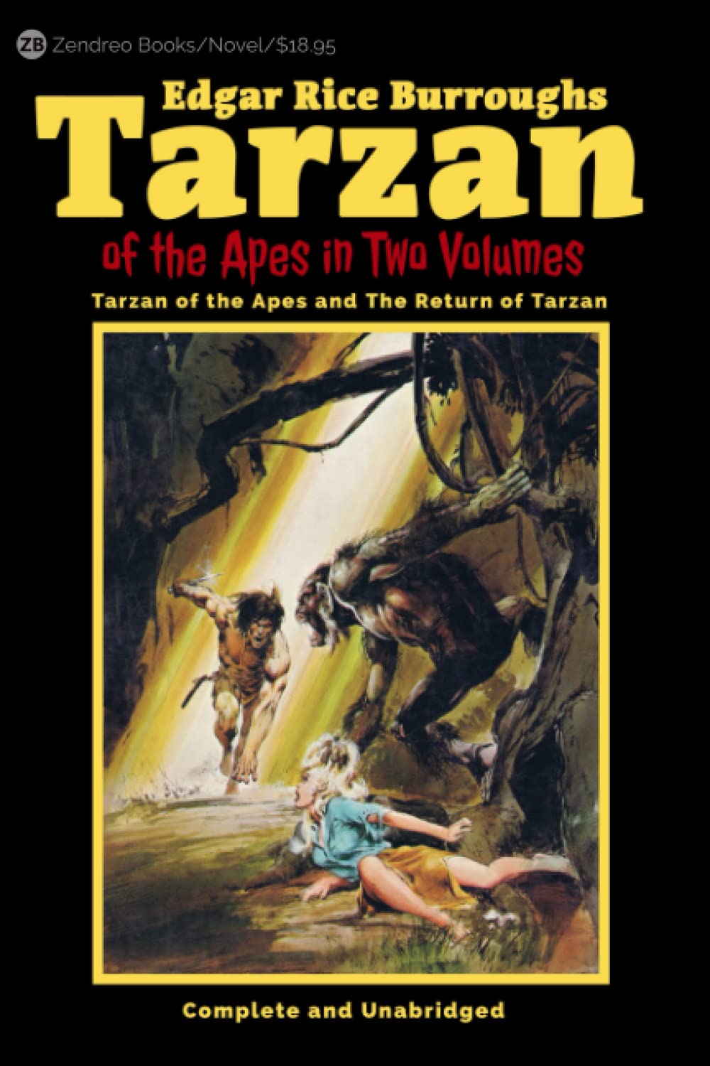 Tarzan of the Apes in Two Volumes: Tarzan of the Apes and The Return of Tarzan Complete and Unabridged      Paperback – February 19, 2022