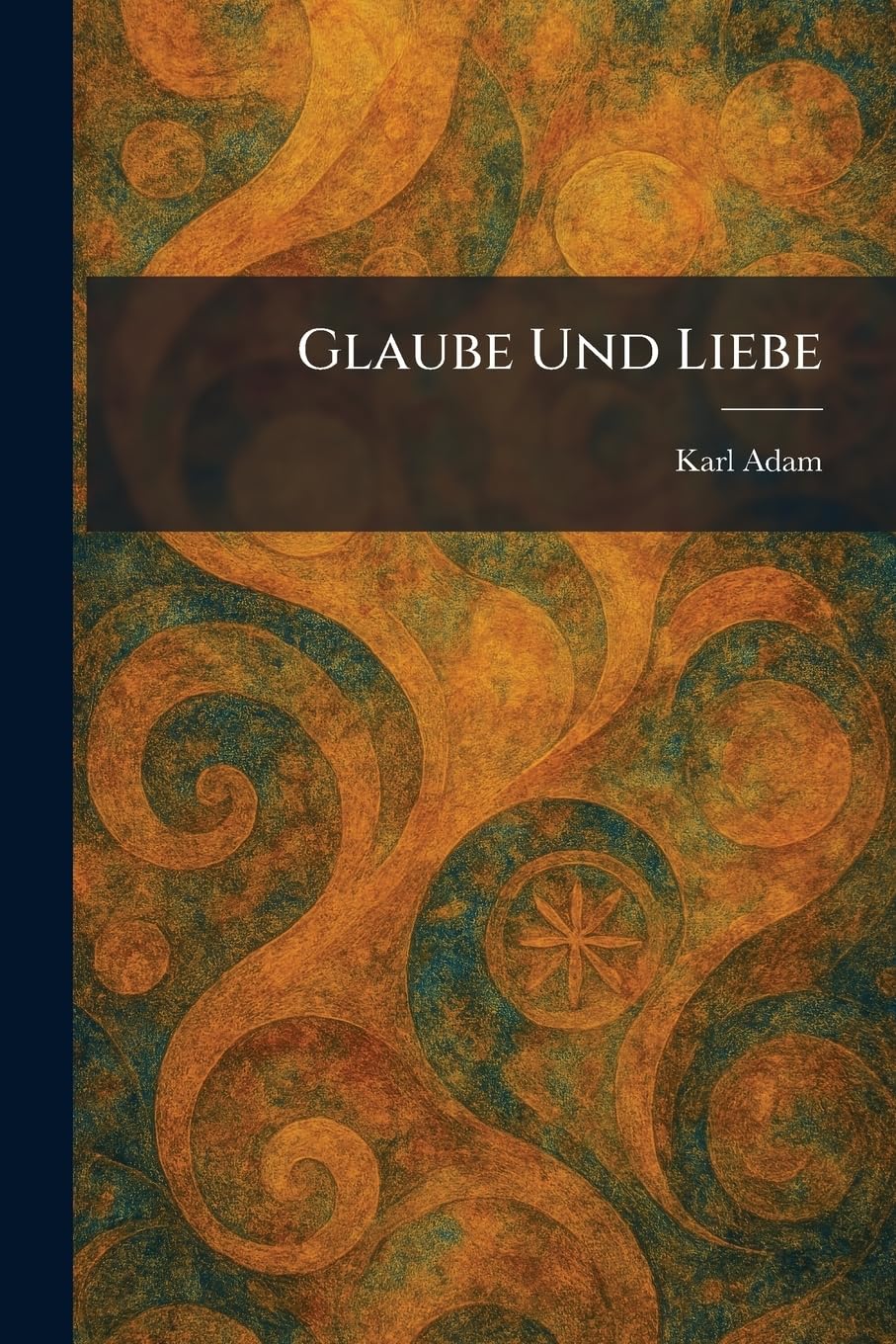 Glaube Und Liebe
