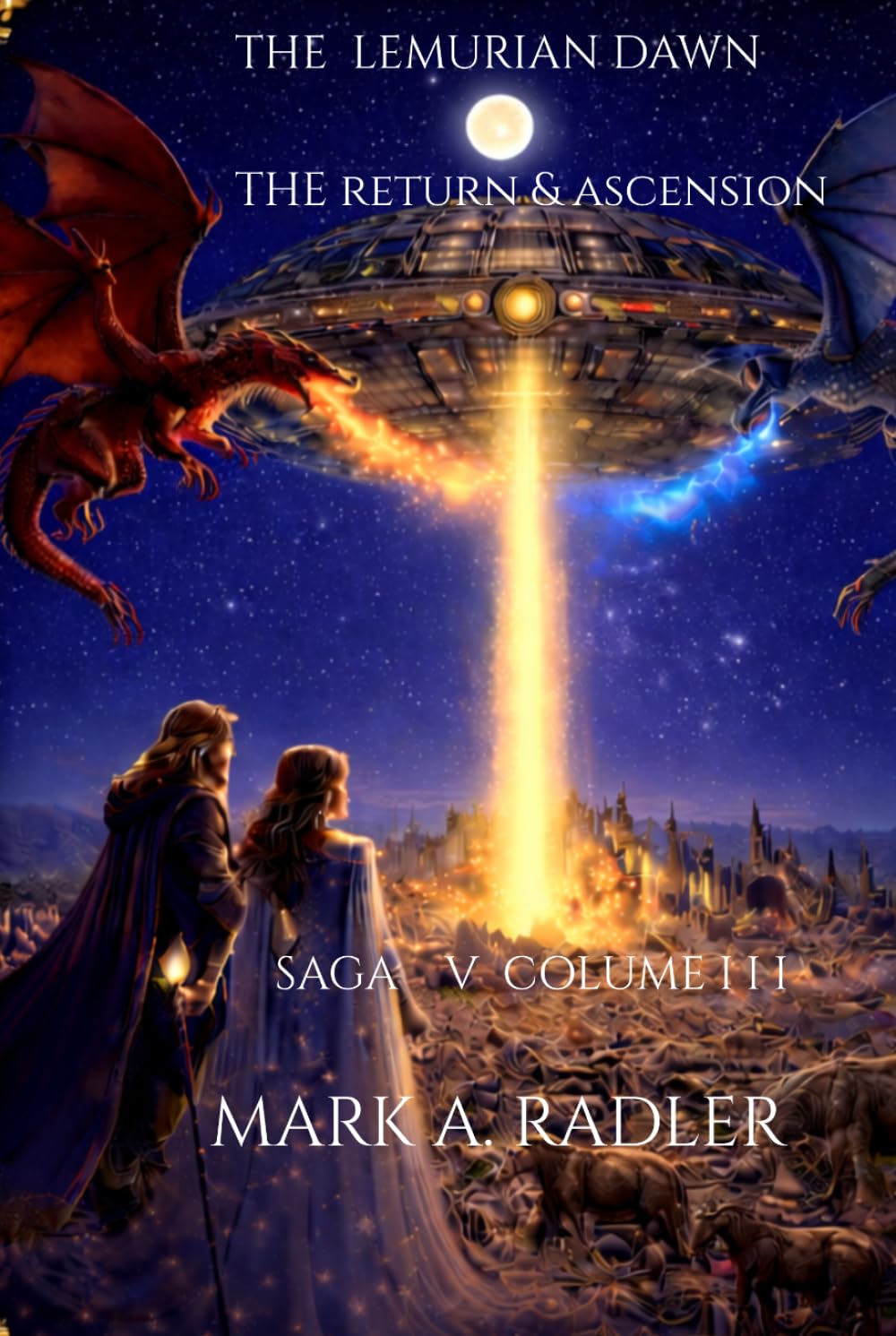 The Lemurian Dawn: Book 3:The Return & Ascension