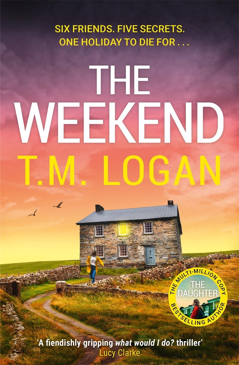 The Weekend: The Hottest Thriller of the Summer, from the Sunday Times bestselling author of The Holiday