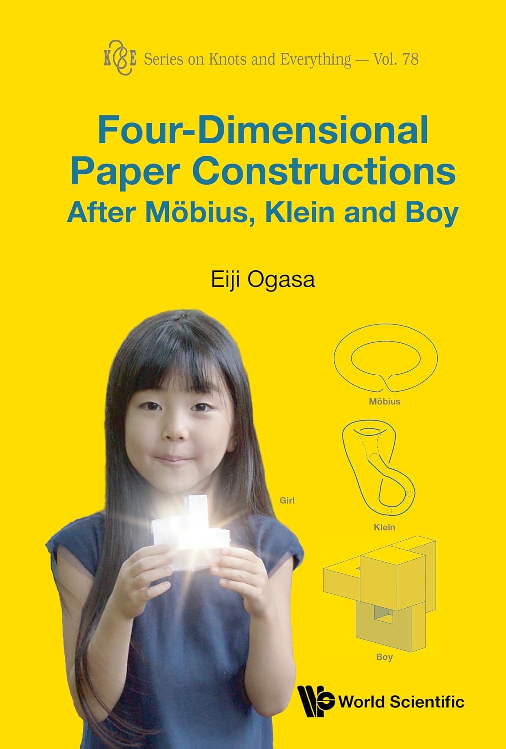 Four-Dimensional Paper Constructions After Möbius, Klein and Boy (Series on Knots and Everything Book 78)