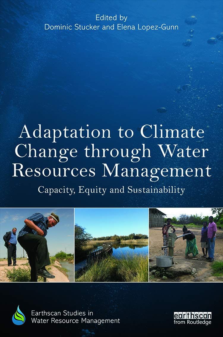 Adaptation to Climate Change through Water Resources Management (Earthscan Studies in Water Resource Management)      1st Edition