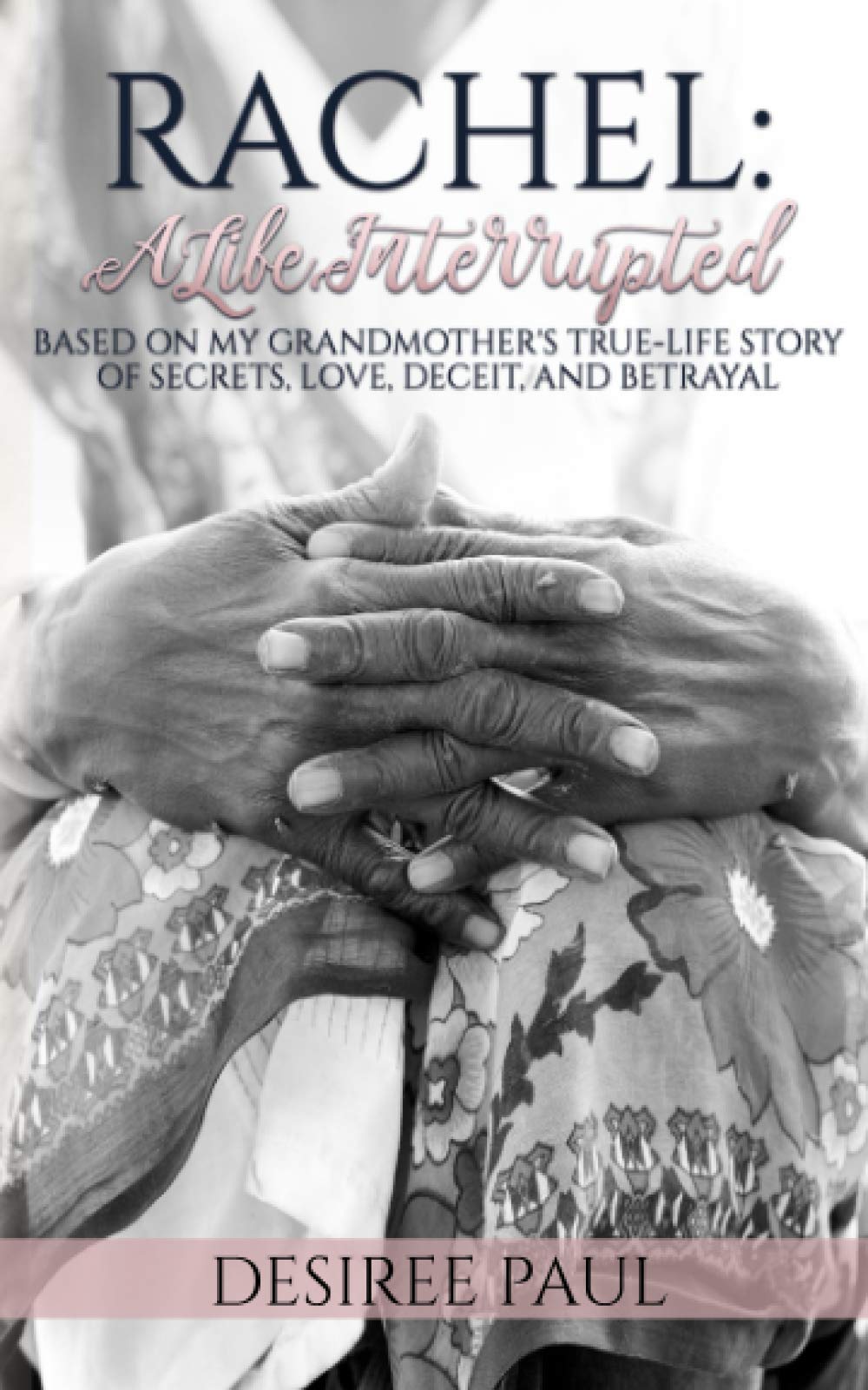 RACHEL: A Life Interrupted: Secrets, Lies, Love, Deceit, Turmoil, & Redemption: 1 (The Sewards)