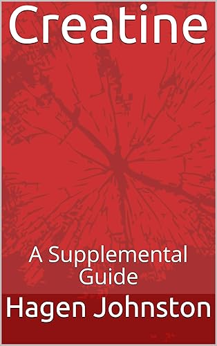Creatine A Supplemental Guide (Supplement Series)