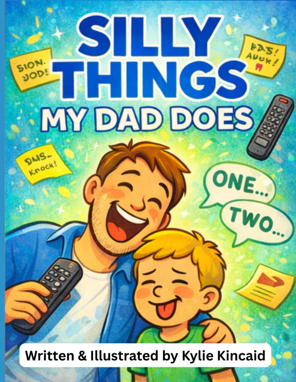Silly Things My Dad Does (The Silly Things Series)