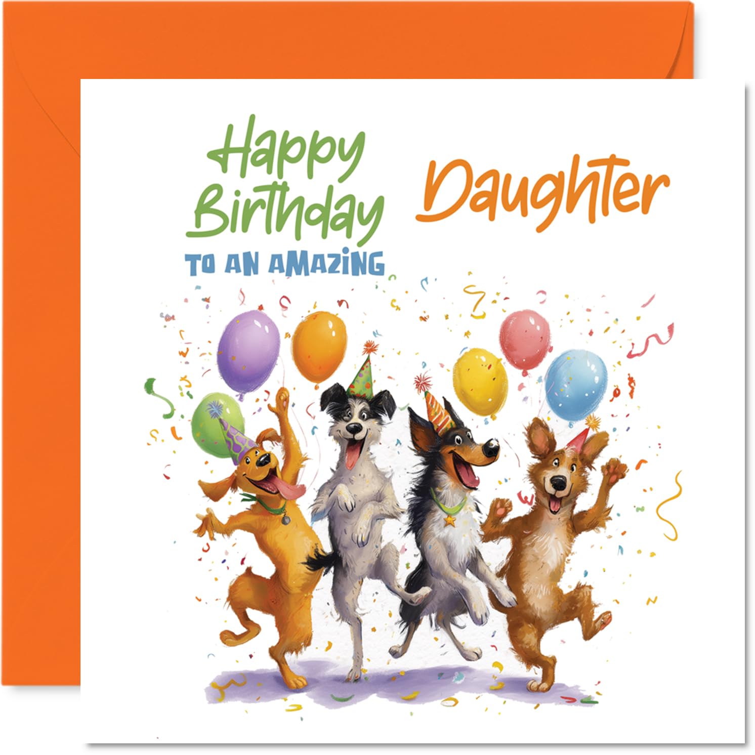 Playful Birthday Card for Daughter - Bursting with Birthday Cheer - Four Fun-loving Dogs and Colourful Balloons - Sure to Brighten Her Special Day - 145mm Square, Envelope Included