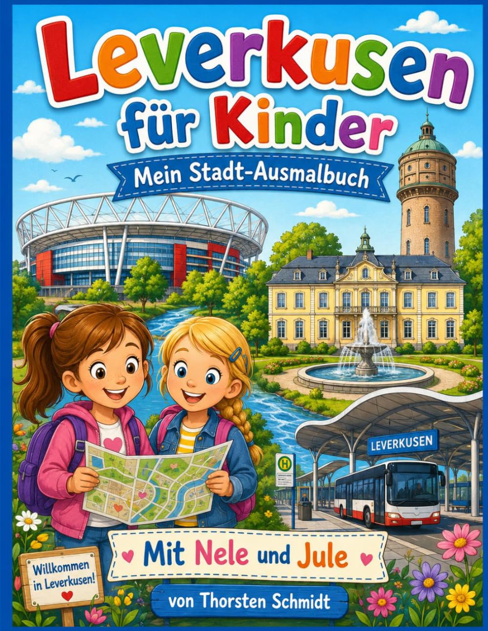 Leverkusen für Kinder: Mein Stadt-Ausmalbuch (Nele und Jule entdecken die Welt)