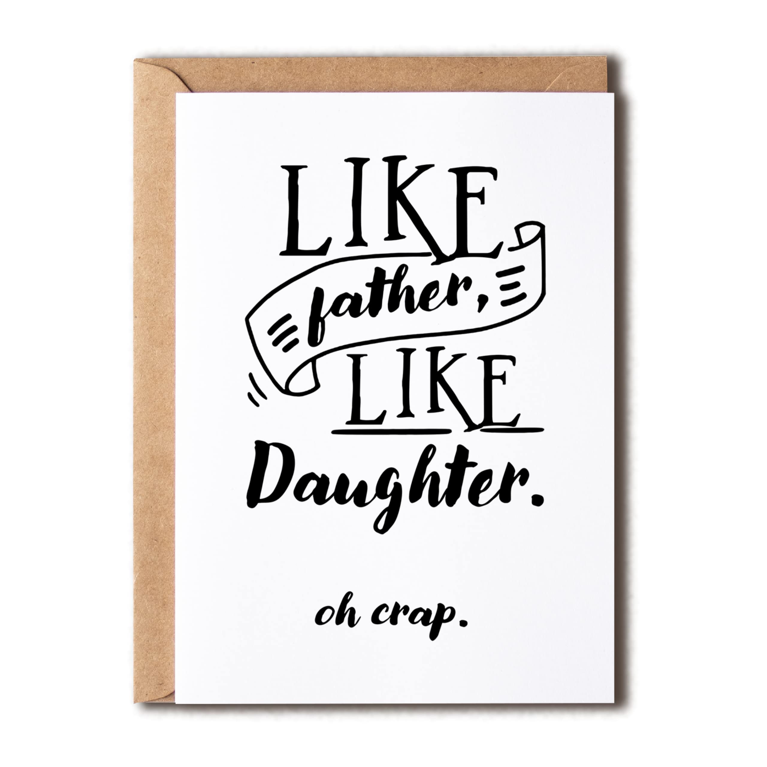 Carte D'anniversaire Amusante Pour Père – Like Father Like Daughter Oh Crap – Carte D'anniversaire Humoristique Pour Papa – Carte Humoristique Pour La Fête Des Pères De La Part De Sa Fille