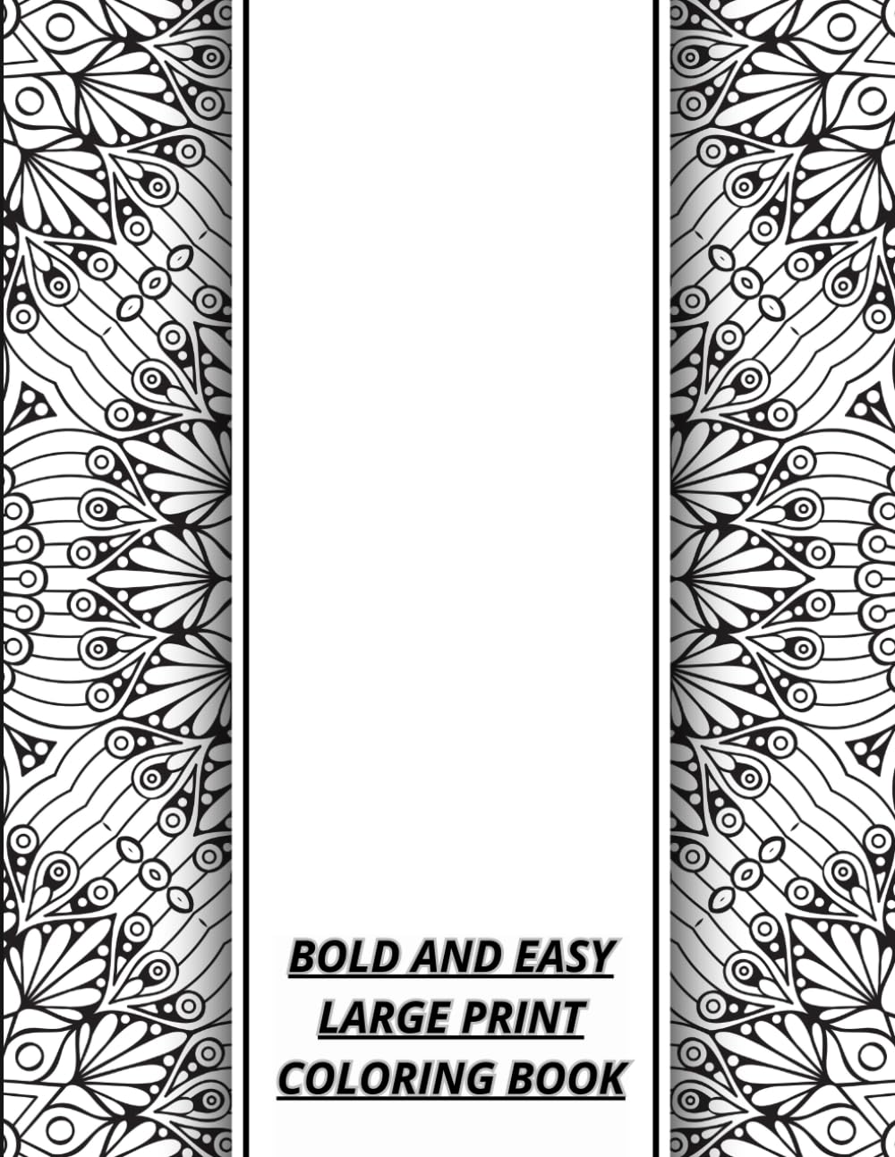 Bold And Easy Large Print Coloring Book: calming mandala coloring book , therapeutic coloring book mandalas, meditation mandala coloring book , stress ... book , relaxation activity book for adults