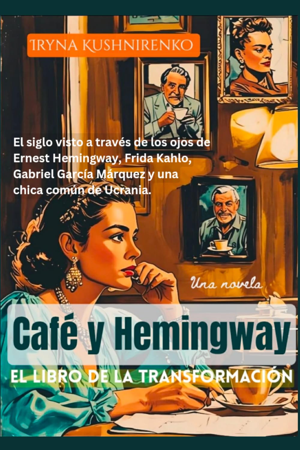 Café & Hemingway: El libro de la transformación