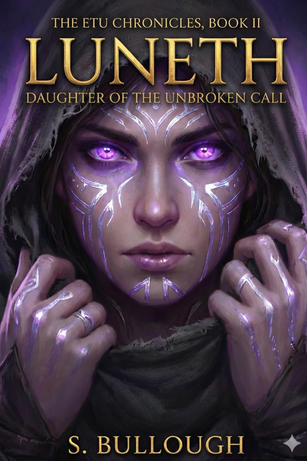THE ETU CHRONICLES, BOOK II LUNETH: DAUGHTER OF THE UNBROKEN CALL: 2