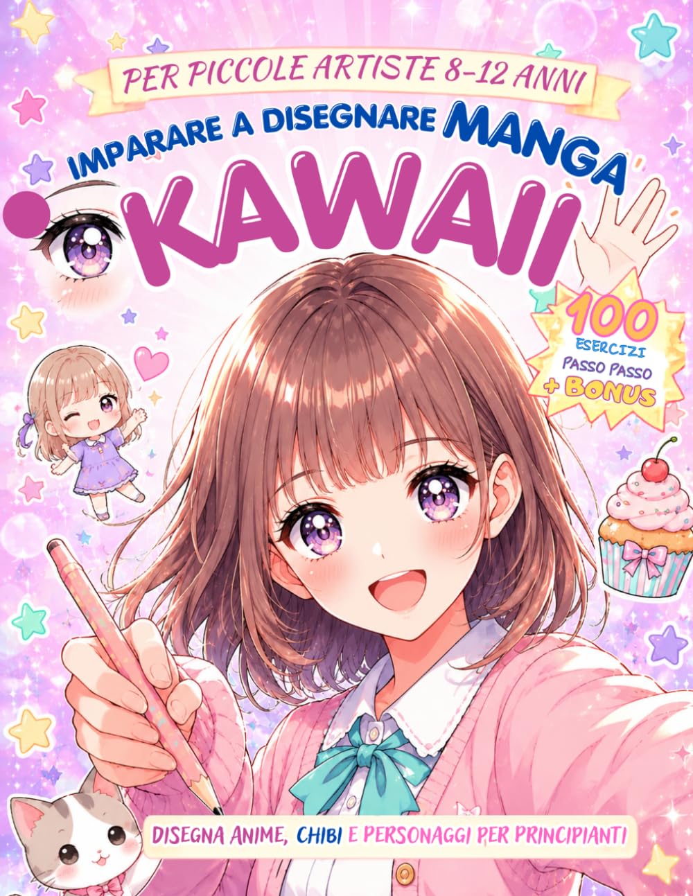 Imparare a Disegnare Manga Kawaii: Disegna Anime, Chibi e Personaggi per Principianti