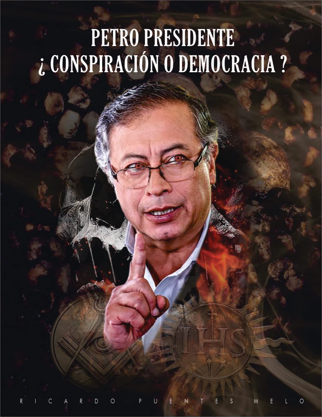 PETRO PRESIDENTE ¿CONSPIRACIÓN O DEMOCRACIA? (Spanish Edition)