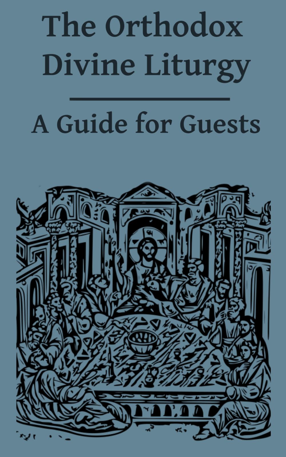 The Orthodox Divine Liturgy: A Guide for Guests - AOC Version (Orthodox Service Guides)