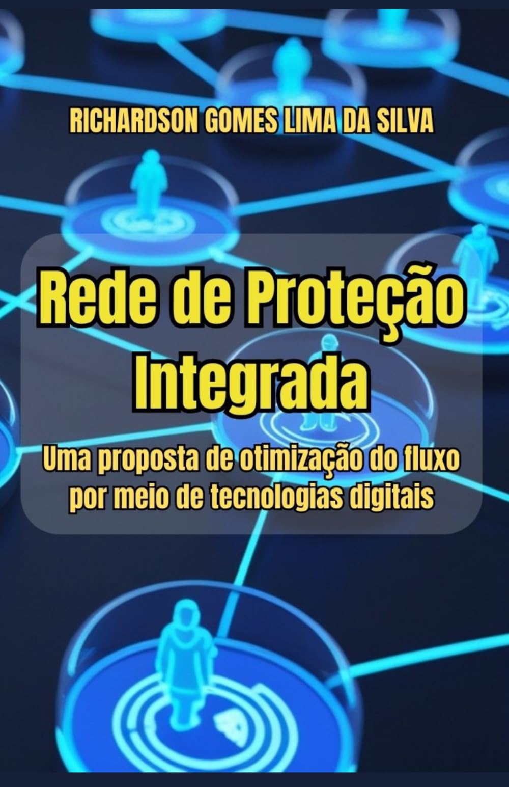 Rede de Proteção Integrada: Uma proposta de otimização do fluxo por meio de tecnologias digitais