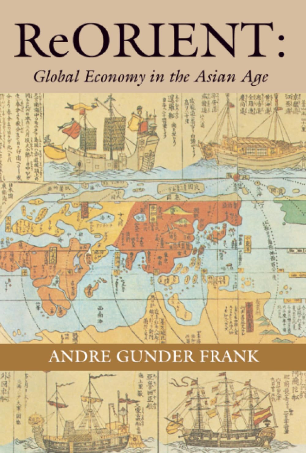 ReORIENT: Global Economy in the Asian Age