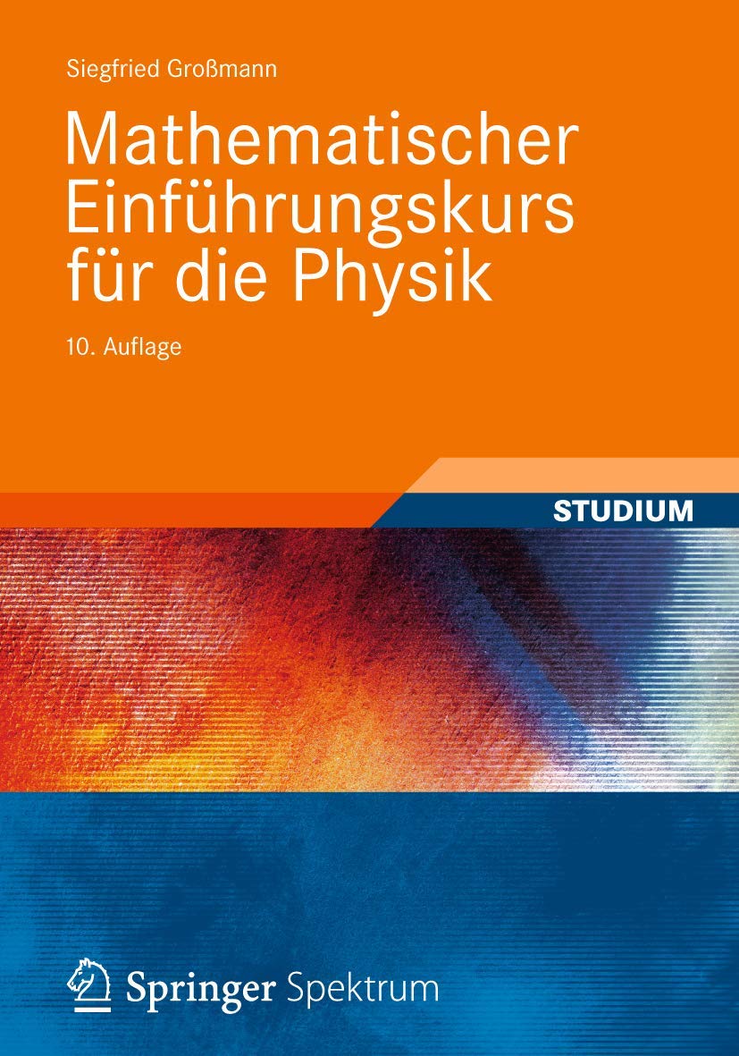 Mathematischer Einführungskurs für die Physik: Mit über 120 Beispielen und 235 Selbsttests mit Lösungen