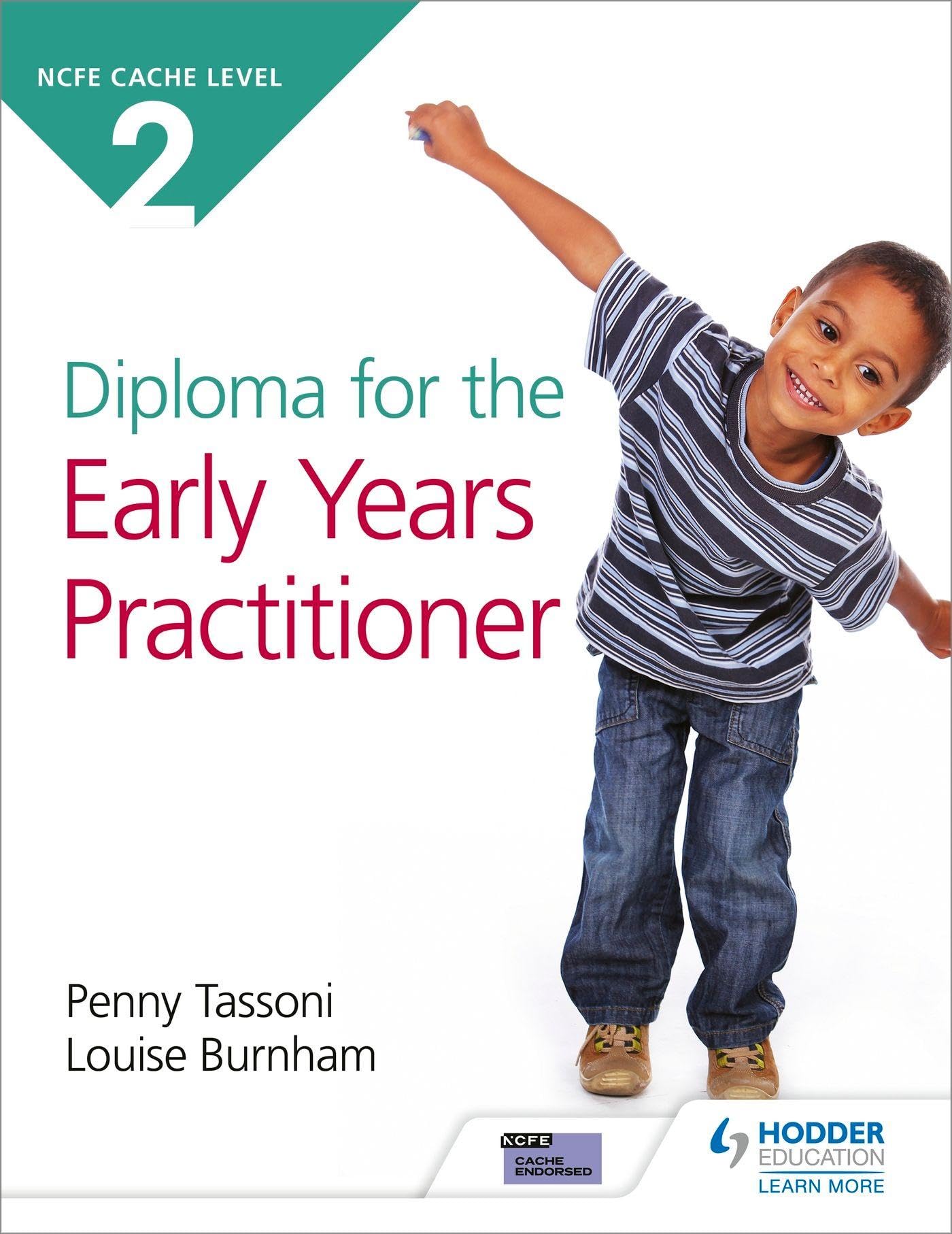 CACHE Level 2 Diploma for the Early Years Practitioner By Penny Tassoni,Louise