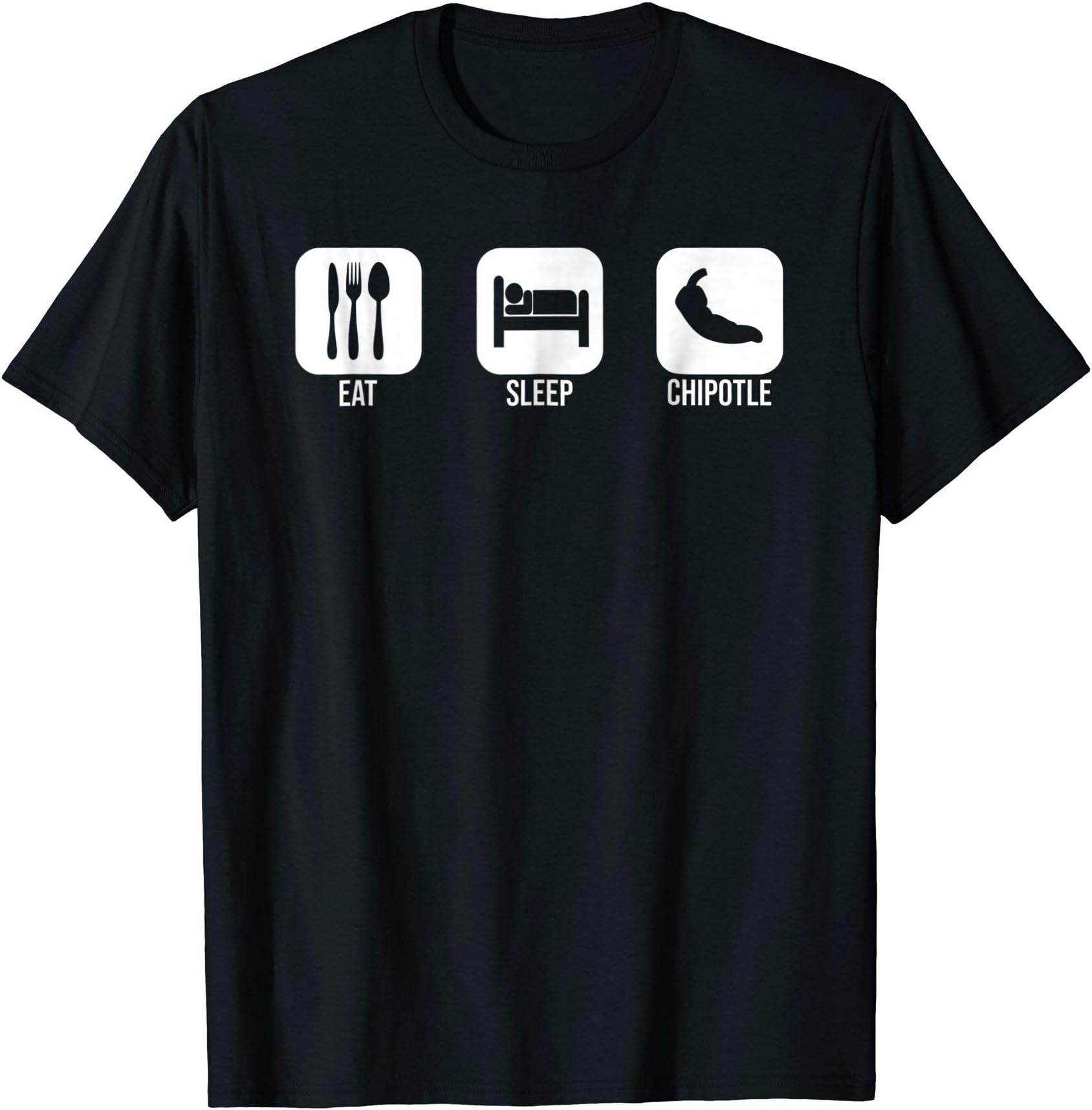 Chipotle loverEat Sleep Chipotle T-shirt for Chipotle Lover T-ShirtOEKO-TEX STANDARD 100