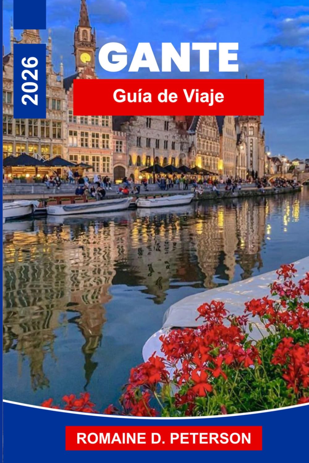 Gante Guía de viaje 2026: Descubre la arquitectura medieval, las vistas a los canales, los monumentos culturales, la gastronomía local y consejos prácticos para tu viaje a Bélgica.