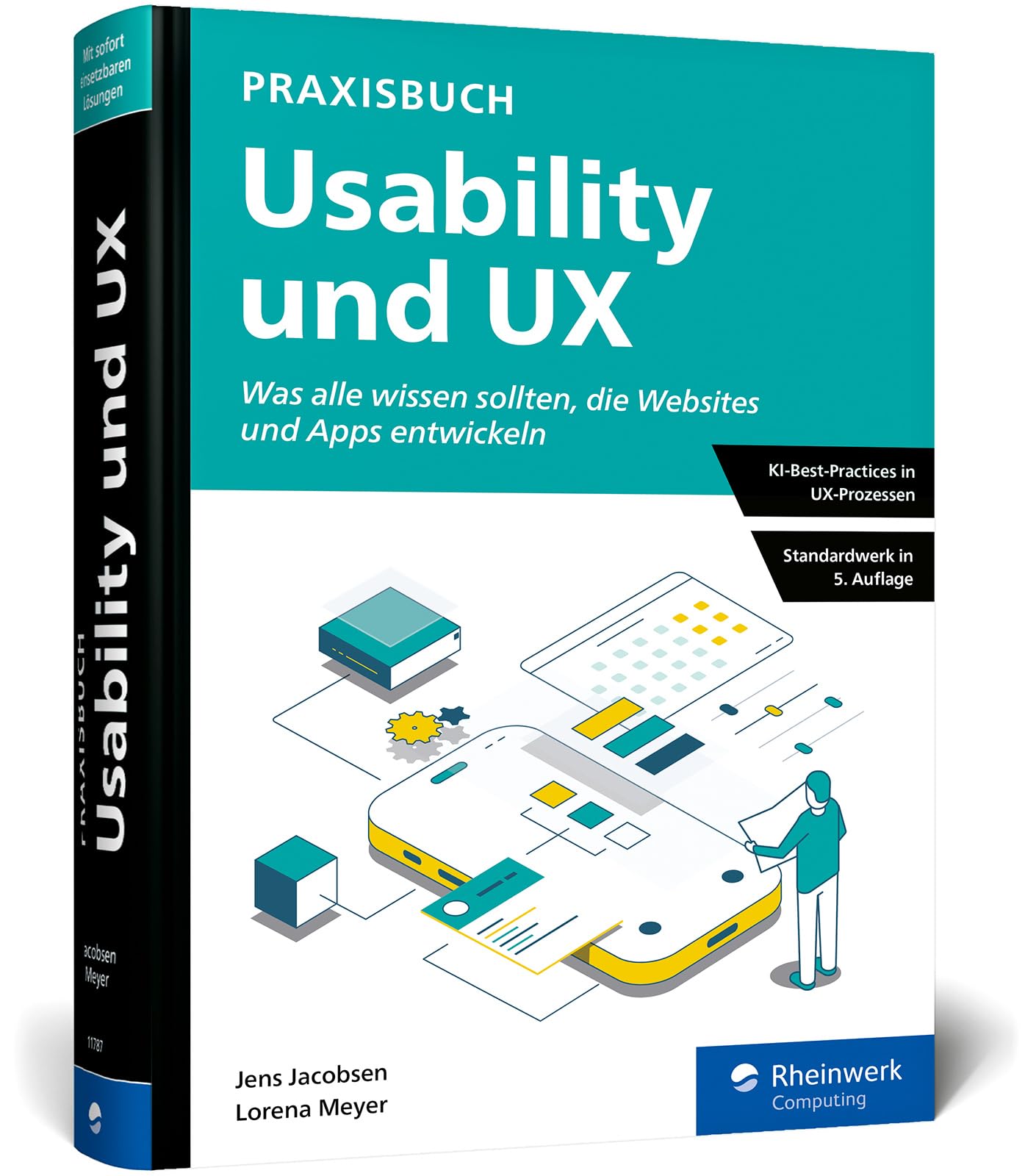 Praxisbuch Usability und UX: Bewährte Usability- und UX-Methoden praxisnah erklärt