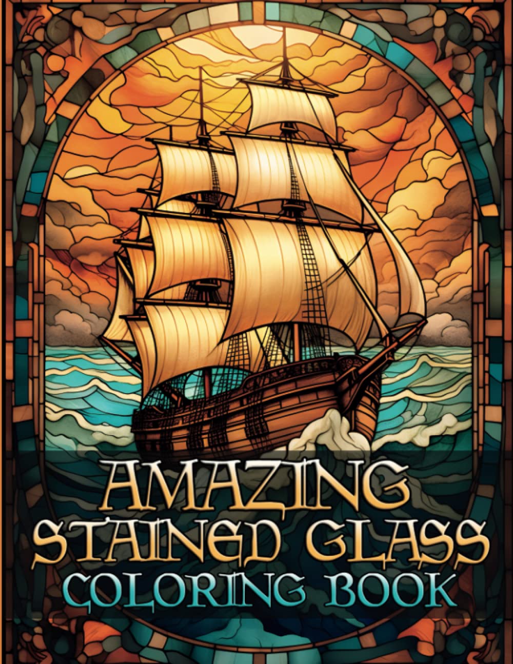 Amazing Stained Glass: Coloring Book with 50 Unique Artworks, for Every Art Enthusiast