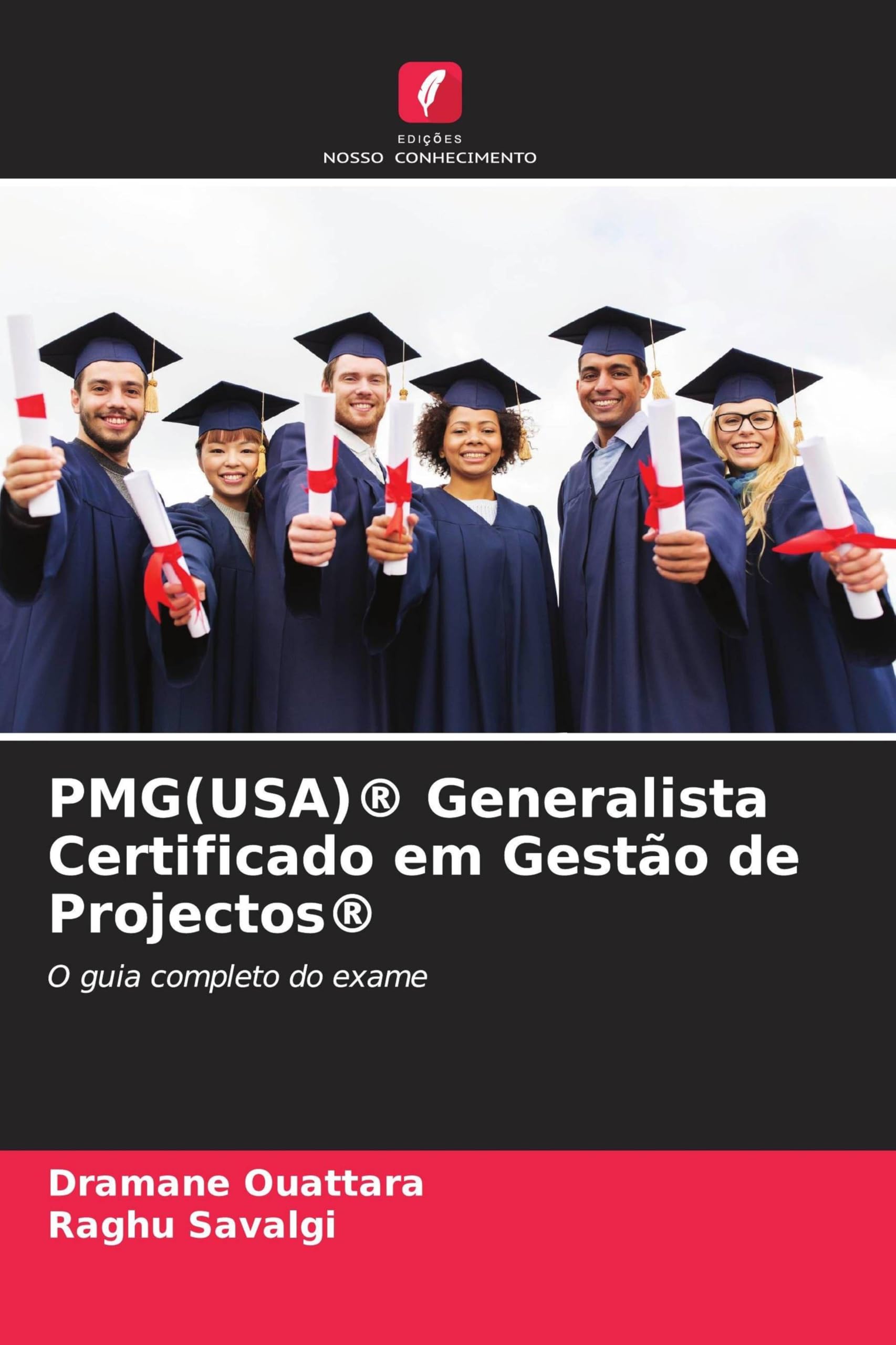 PMG(USA)(R) Generalista Certificado em Gestão de Projectos(R): O guia completo do exame