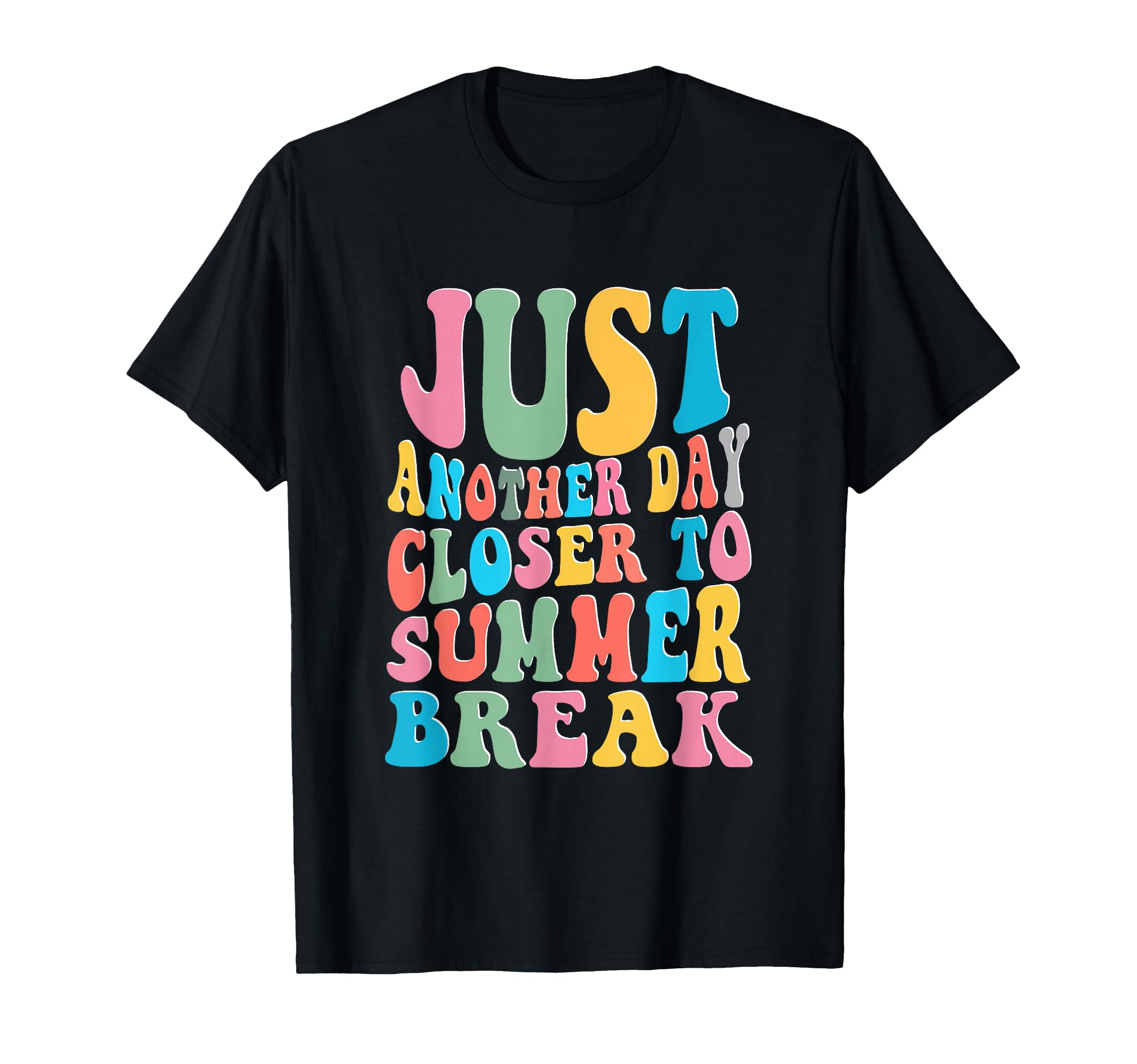Another Day Closer To Summer Break Teacher Summer T-Shirt