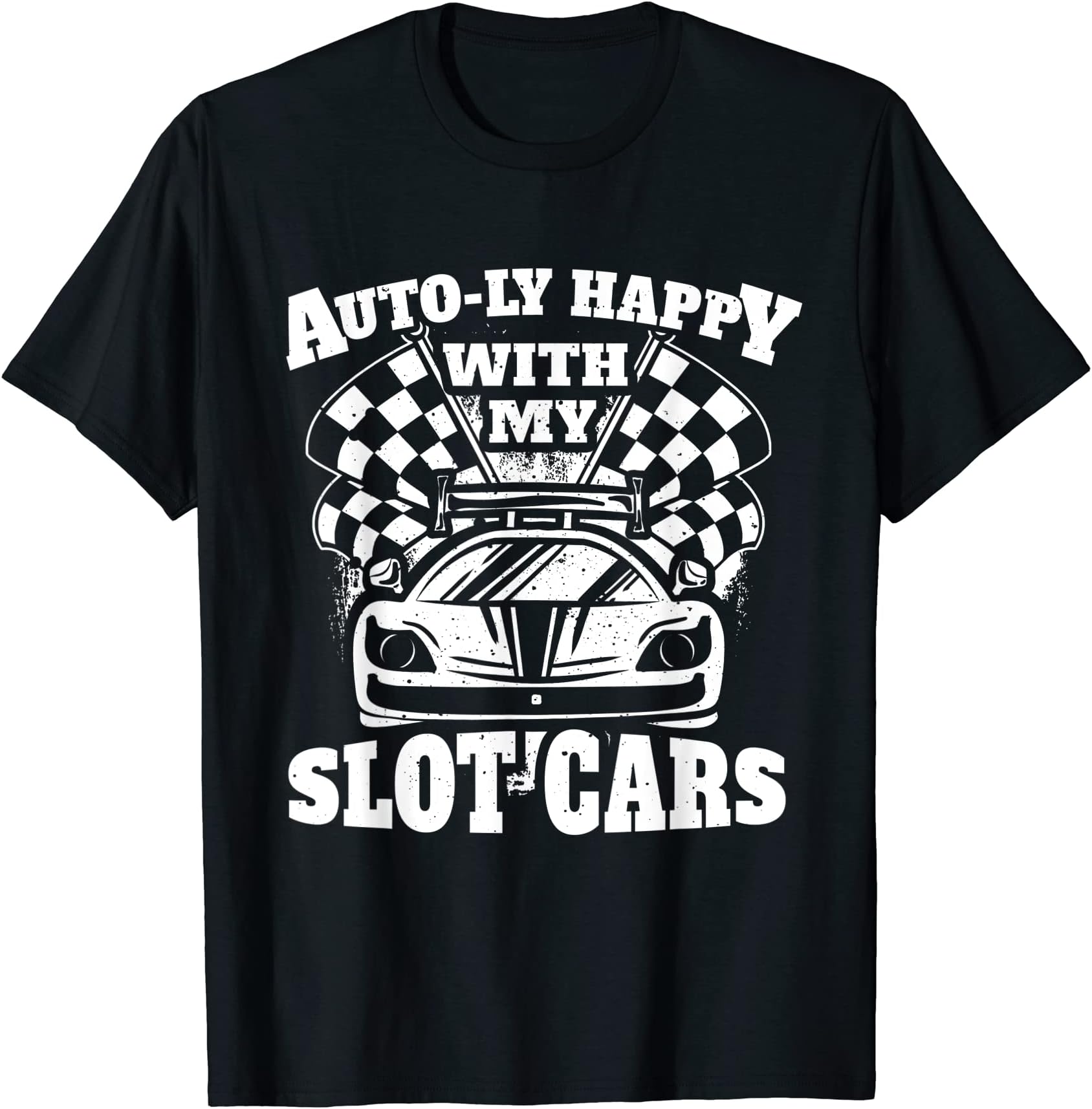 Auto-Ly Happy With My Slot Cars T-Shirt