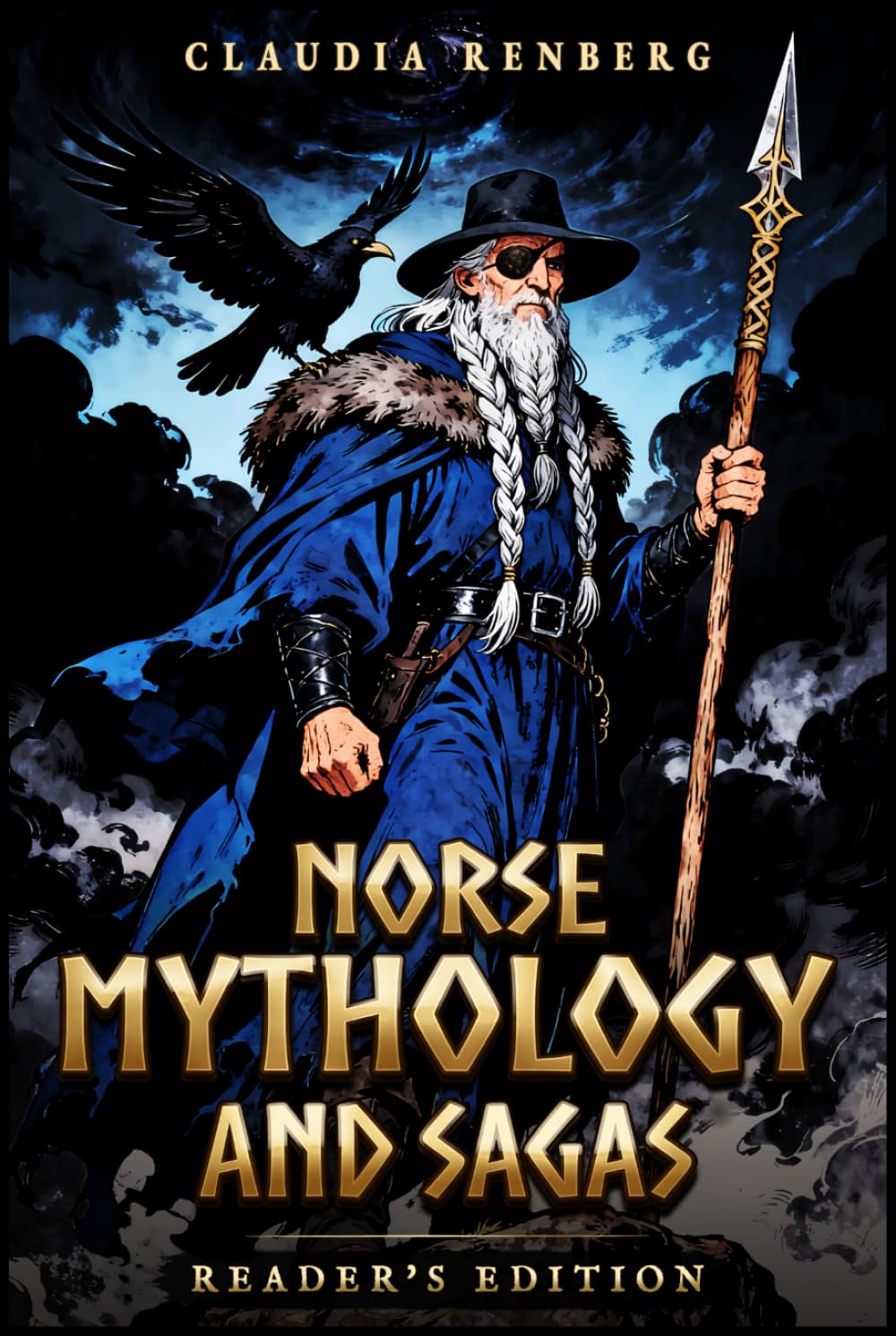 Norse Mythology and Sagas: A Collection of Viking Myths, Norse Gods, Heroic Sagas, and the Epic Tale of Ragnarok — Reader's Edition (Folklore, Myths & Legends)