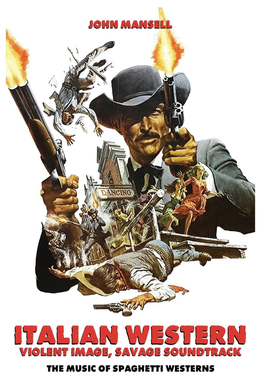 Italian Western – Violent Image – Savage Soundtrack – The Music of Spaghetti Westerns