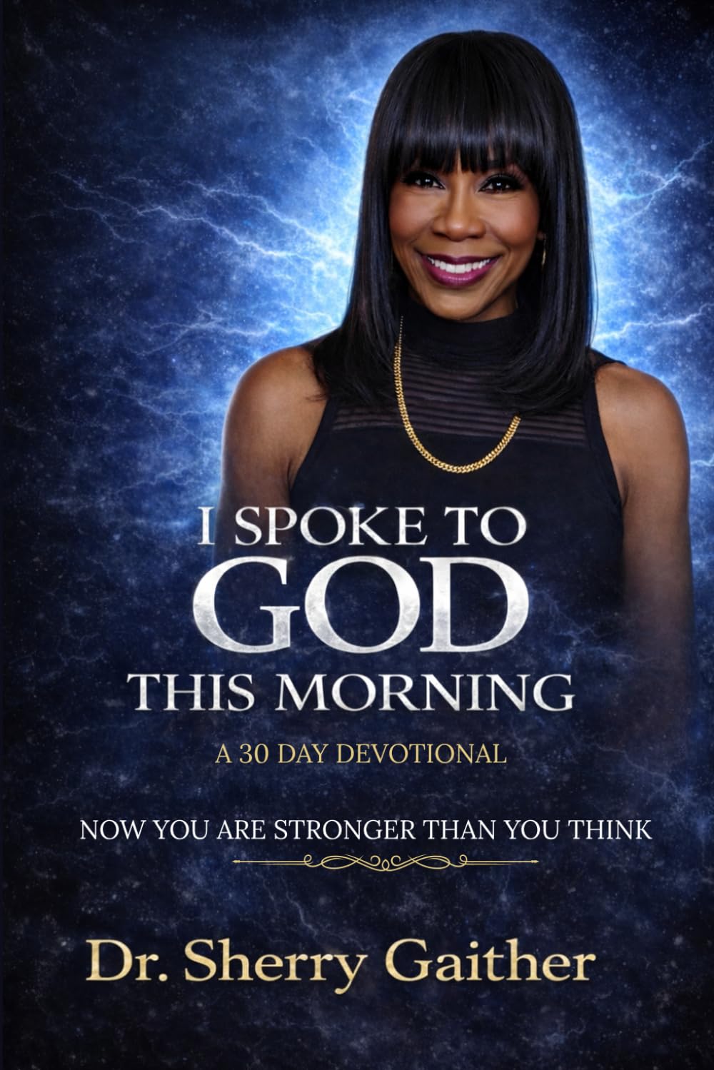 I Spoke To God This Morning: A 30 Day Devotional