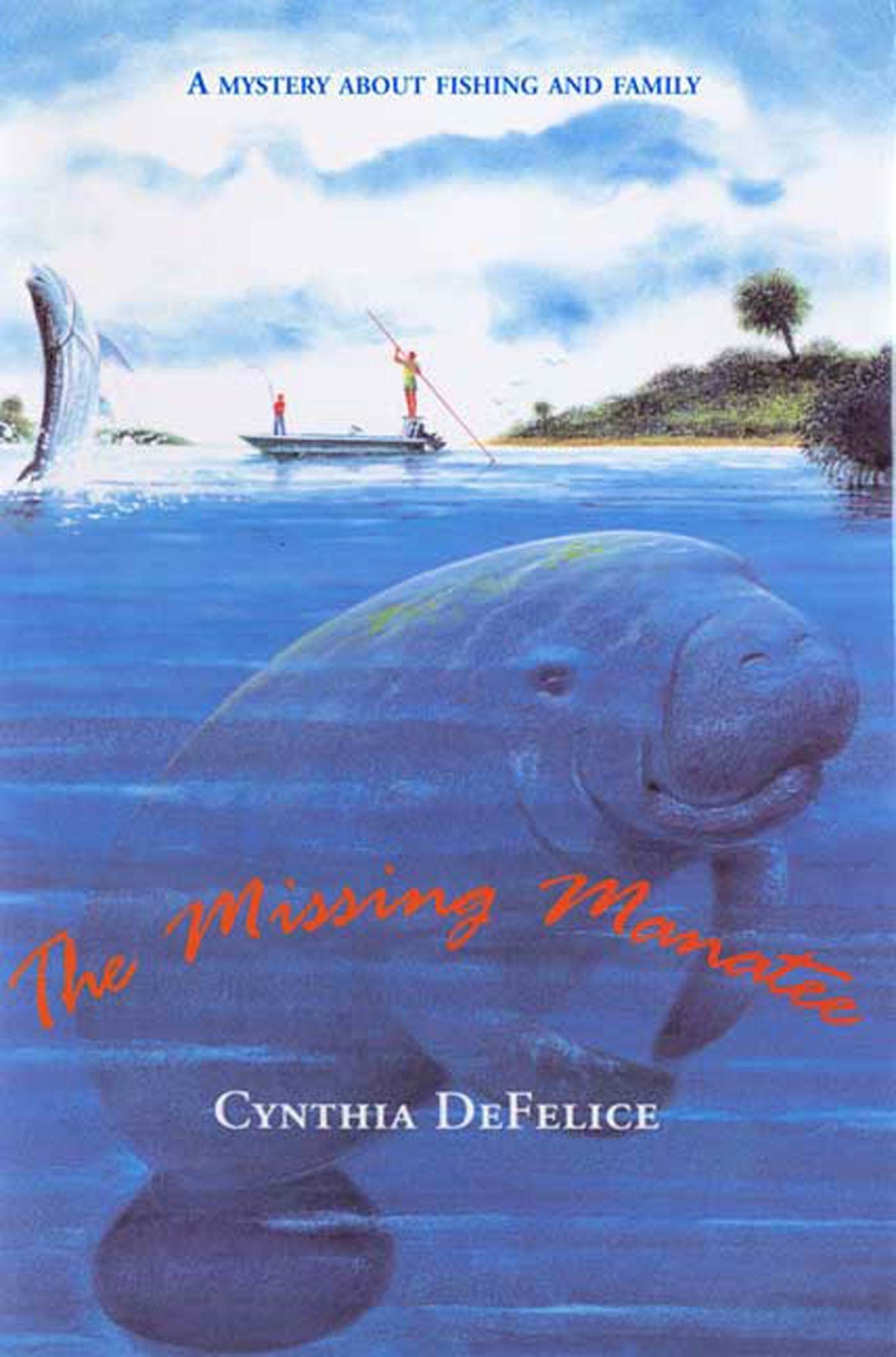 The Missing Manatee: A Mystery About Fishing and Family