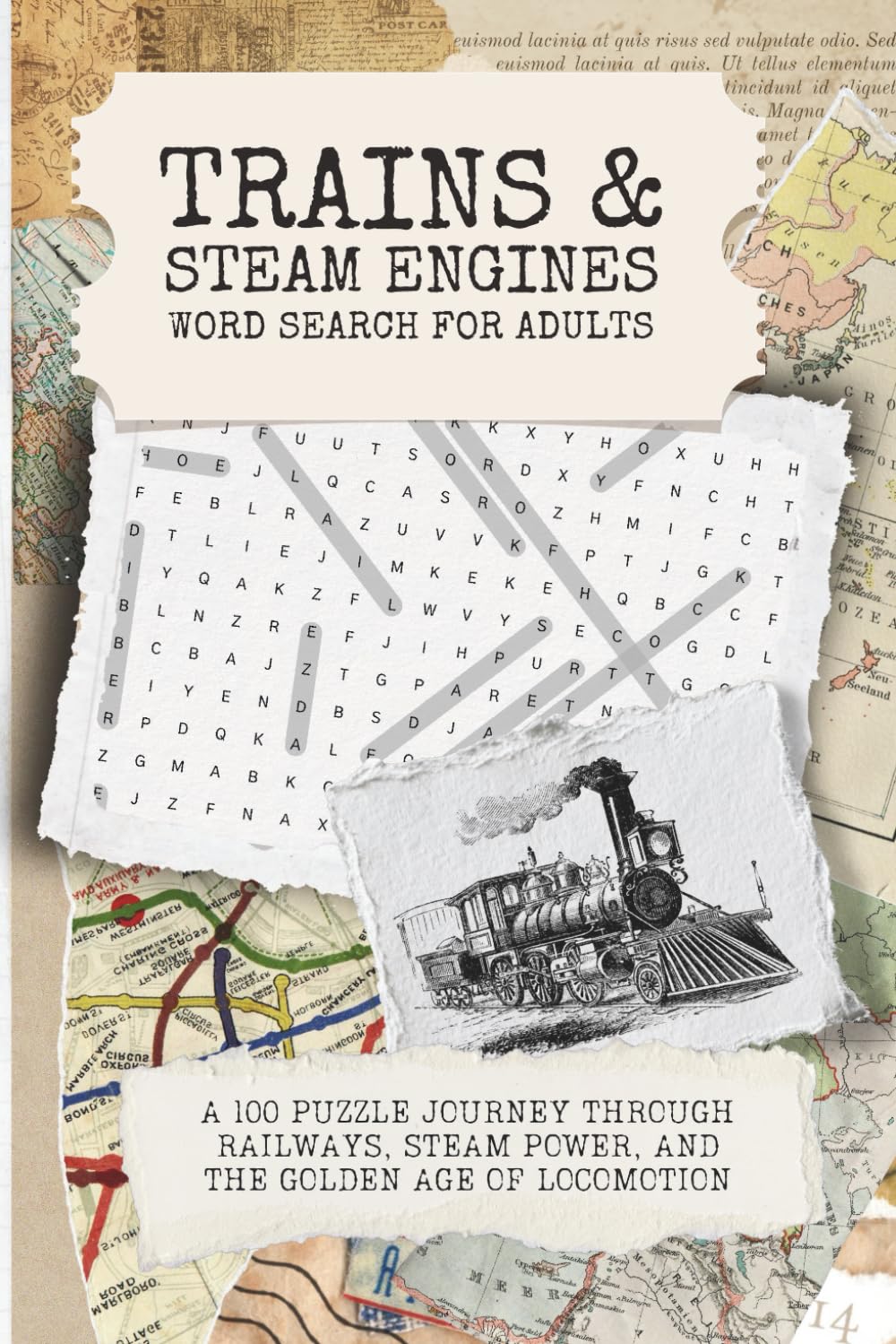 Trains & Steam Engines Word Search for Adults: A 100 Puzzle Journey Through Railways, Steam Power, and the Golden Age of Locomotion